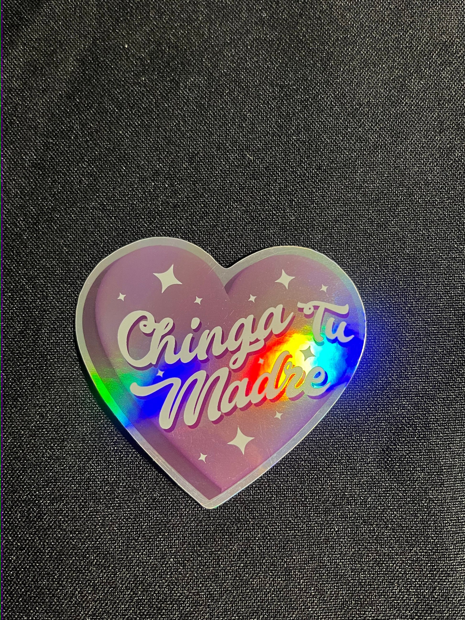 Chinga tu Madre Holo Heart Sticker